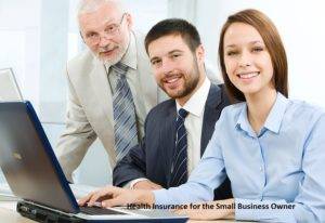 Health Insurance for the Small Business Owner