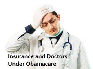 Insurance and Doctors Under Obamacare