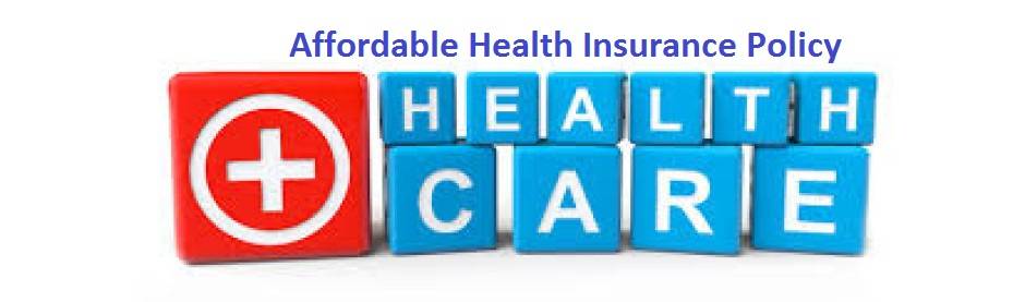 Affordable Health Insurance Policy