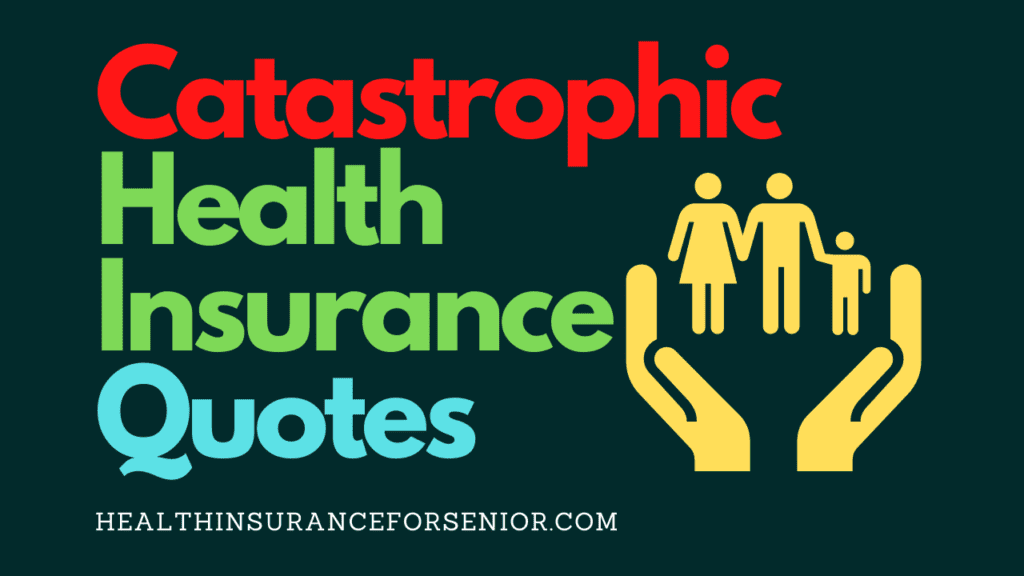 Catastrophic Health Insurance