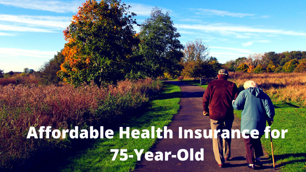 Affordable Health Insurance for 75