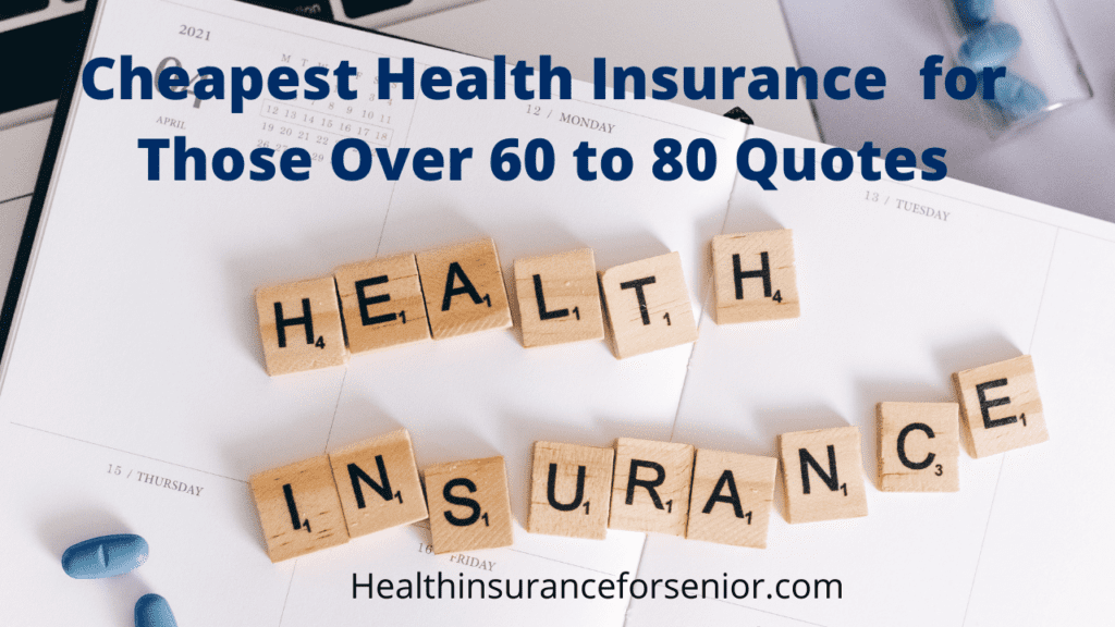 Health Insurance  for Those Over 60
