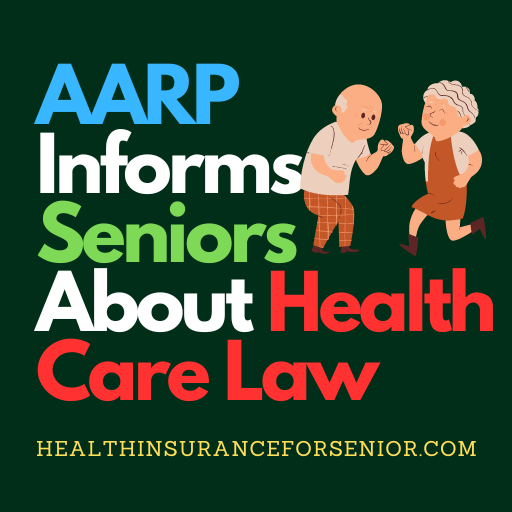AARP Informs Seniors About Health Care Law